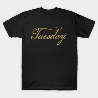 Tuesday Gold Script Typography T-Shirt